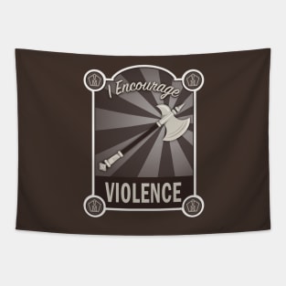 I Encourage Violence Tapestry