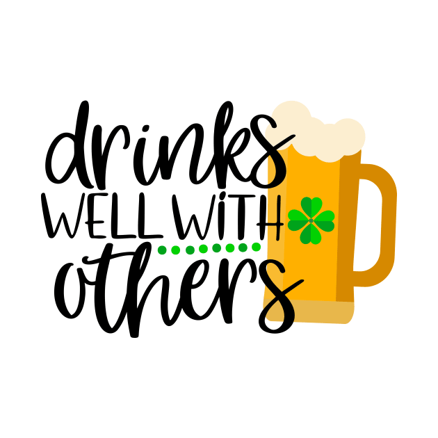 Drink well with others by Coral Graphics