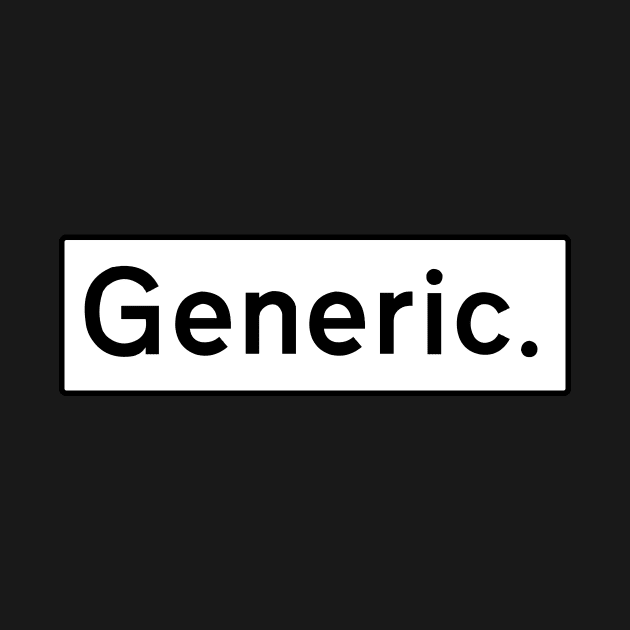 Generic. by justNickoli