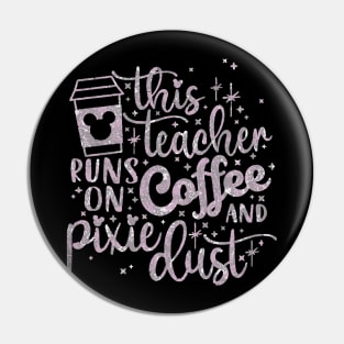 Teacher runs on Coffee Pin