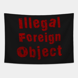 Illegal Foreign Object (red) Tapestry