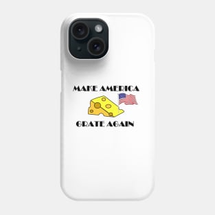 Make America Great Grate Again Phone Case