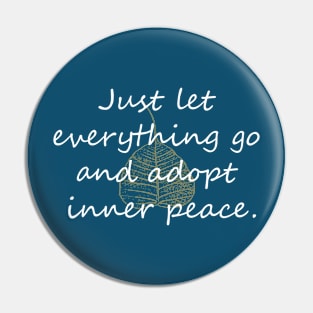 Adopt inner peace Pin