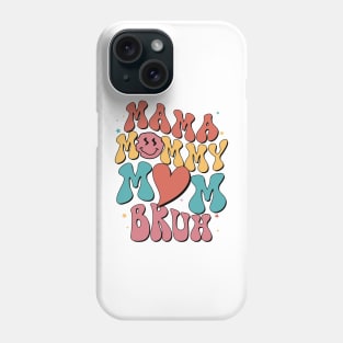 Mama Mommy Mom Bruh Gift For Women Mother day Phone Case