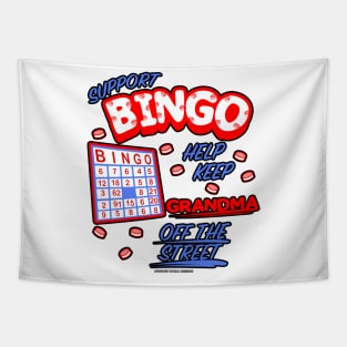 Support Bingo Keep Grandma Off The Street Grandmother Novelty Gift Tapestry