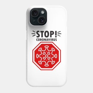 Stop! Coronavirus sign, Corona 19 icon, pandemic medical health risk - around world concept design Phone Case