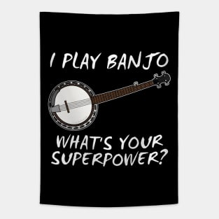 I Play Banjo What's Your Superpower Musician Funny Tapestry