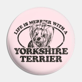 Life is Merrier With a Yorkshire Terrier 1982 Pin