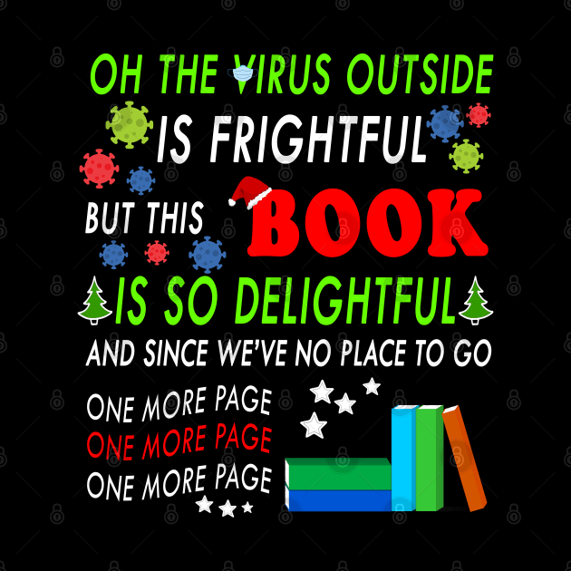 OH THE VIRUS OUTSIDE IS FRIGHTFUL - BEST CHRISTMAS GIFT FOR BOOK LOVERS by YasStore