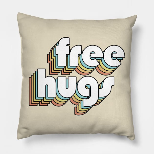 Free Hugs - Retro Rainbow Typography Faded Style Pillow by Paxnotods