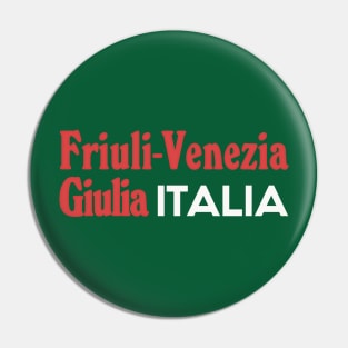 Friuli Venezia Giulia // Retro Italy Region Typography Design Pin