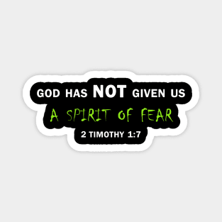 Anti-Halloween Christian 2 Timothy 1:7 Spirit of Fear Magnet