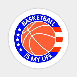 Basketball is my life Magnet