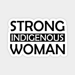 Strong Indigenous Woman Magnet