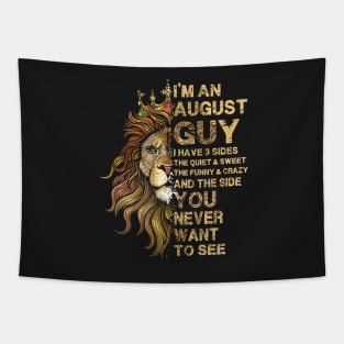 I'm An August Guy Tapestry