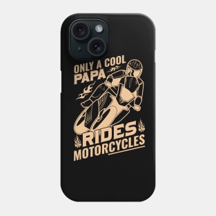 Only cool dads rides motorcycles Phone Case