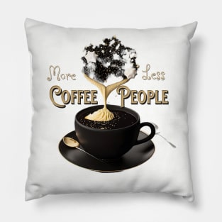 More Coffee Less People Pillow