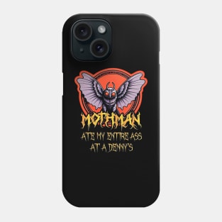 Mothman Ate My Entire Dennys Phone Case