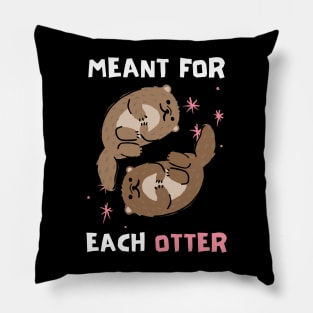 Cute, Funny Valentine's Day Design "Meant for Each Otter" Dark Pillow