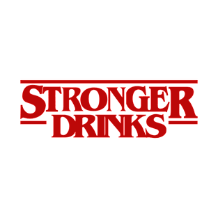 Stronger Drinks Vol.2 T-Shirt