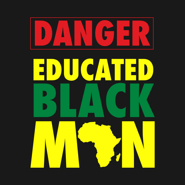 Educated Black Man by Dope Shirt Fresh