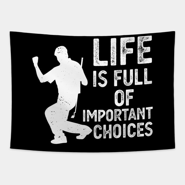 Life Is Full Of Important Choices life is full of important choices guita Tapestry by Gaming champion