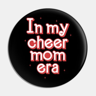 In my Cheer mom Era Pin