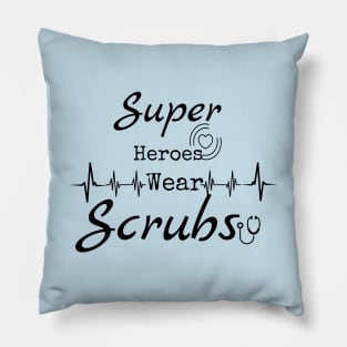 Super heroes wear scrubs Pillow