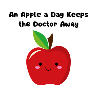 An Apple A Day Keeps The Doctor Away T-Shirt