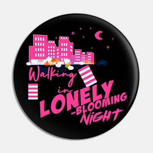 Walking in Lonely Blooming Night Pin