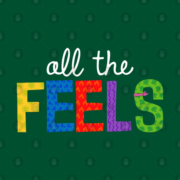 All The Feels (White) by onarolltees
