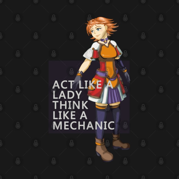 Act like a Lady, Think like a Mechanic by Dearly Mu