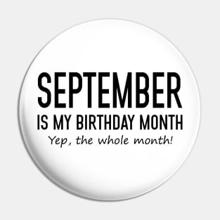 September Is My Birthday Month Yeb The Whole Month Pin