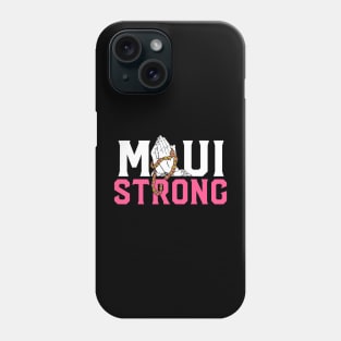 Pray for Maui Hawaii Strong graphic Phone Case