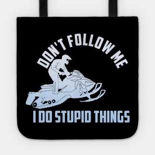 Snowmobile - Don't Follow Me Funny Saying Motor Sled Gift Tote