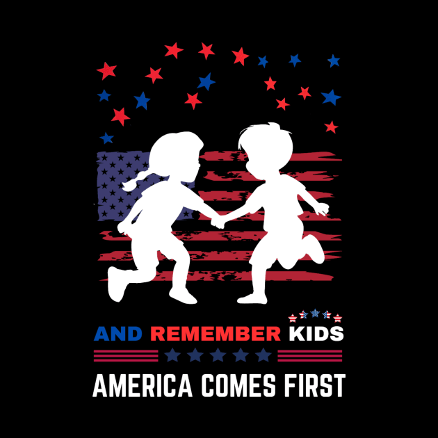 And Remember Kids America Comes First by SZG-GZS