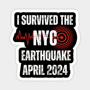 I Survived the NYC Earthquake April 2024 Magnet