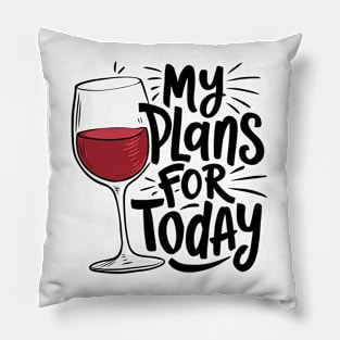 My Plans for Today Pillow