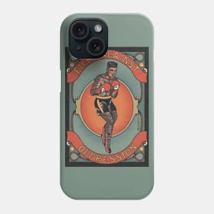 Fight Against Oppression 3 Phone Case