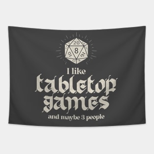 I Like Tabletop Games And Maybe 3 People Tapestry