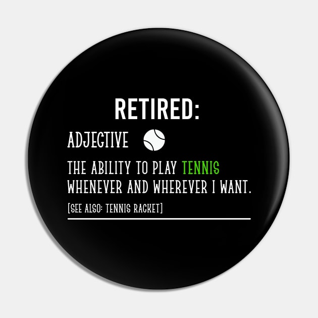 Funny Retired Definition Tennis Retirement Sayings Gift for Tennis Player Pin by Justbeperfect