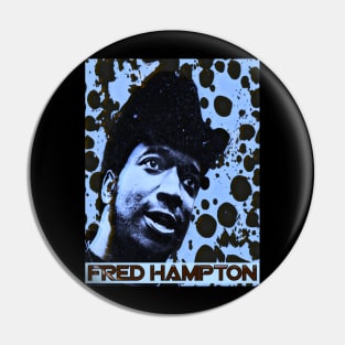 Fred Hampton (B) Pin