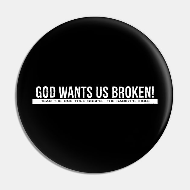 God Wants Us Broken Pin by We Are 01Publishing