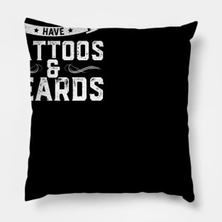 Awesome Uncle's Have Tattoos And Beards Pillow