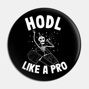 Hodl Like A Pro Funny Bitcoin Skeleton Hodler BTC Gift Pin