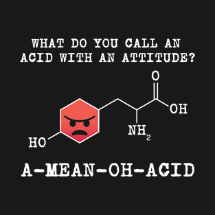 Humor Nerdy Chemistry Gifts-Amino Acid for Women Men T-Shirt