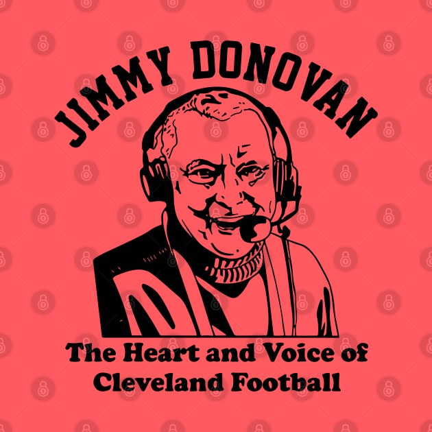 Jimmy Donovan The Heart And Voice Of Cleveland Football by anonshirt