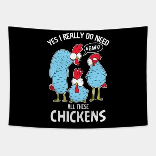 Yes i really do need all the chickens Tapestry