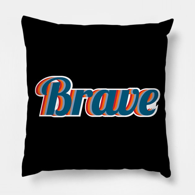 Brave Pillow by FIFTY CLOTH