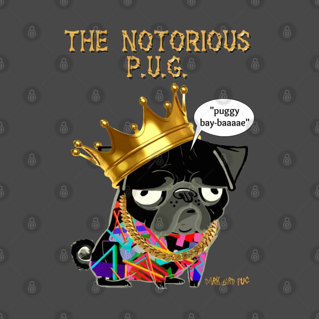 Notorious P.U.G. by darklordpug